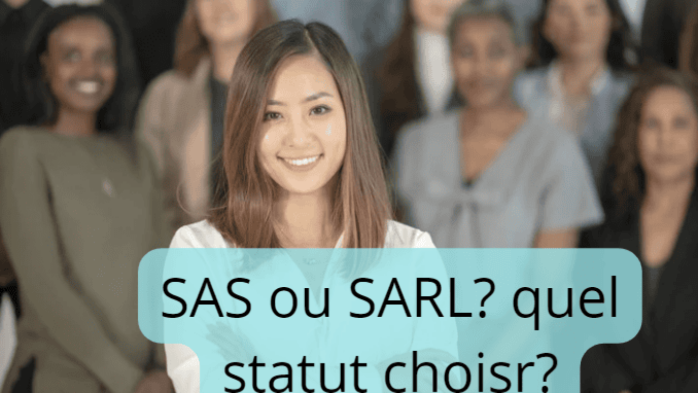 sas ou sarl quel statut choisir