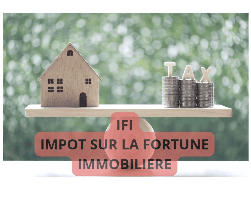 IFI IMPOT SUR LA FORTUNE IMMOBILIERE