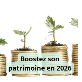 boostez son patrimoine en 2026