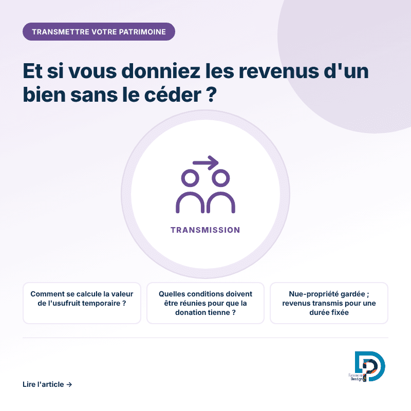 La donation temporaire d'usufruit pour transmettre les revenus d'un bien sans le céder