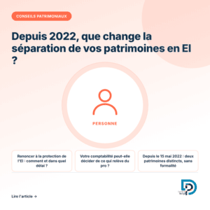 L'entrepreneur individuel et la séparation des patrimoines depuis 2022