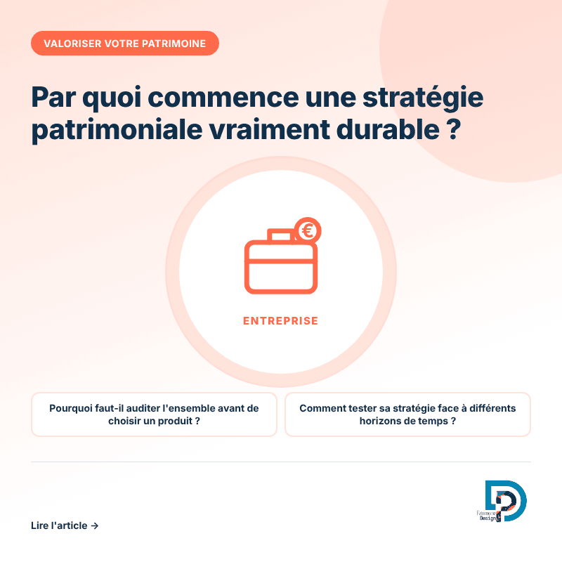 Les premières étapes d'une stratégie patrimoniale durable selon une démarche d'ingénieur