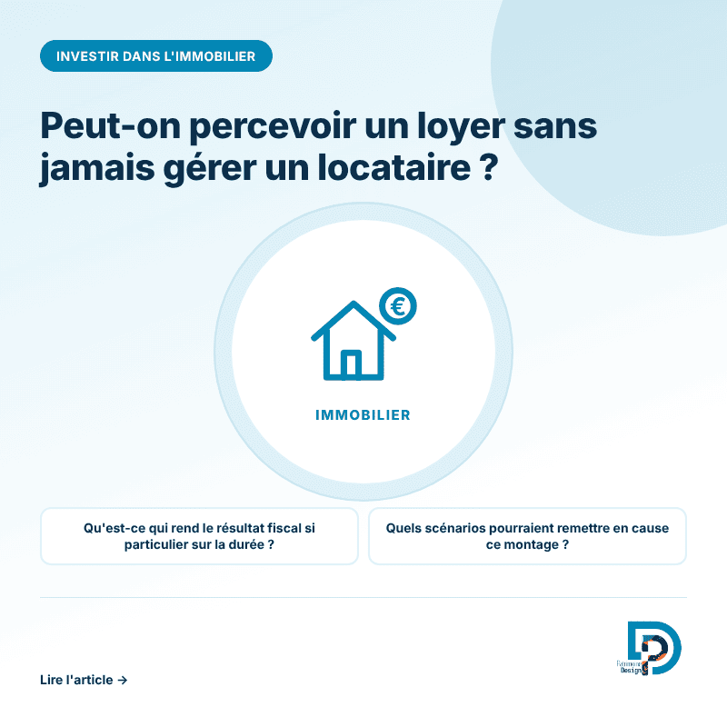 Percevoir un loyer sans gérer de locataire grâce à l'immobilier géré