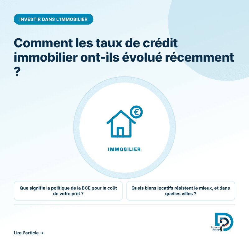 Investir en immobilier au regard de l'évolution récente des taux de crédit