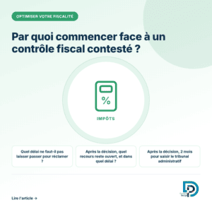 Les premières démarches pour contester un contrôle fiscal