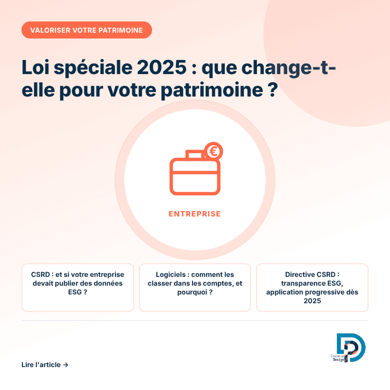 Ce que change la loi spéciale de 2025 pour votre patrimoine