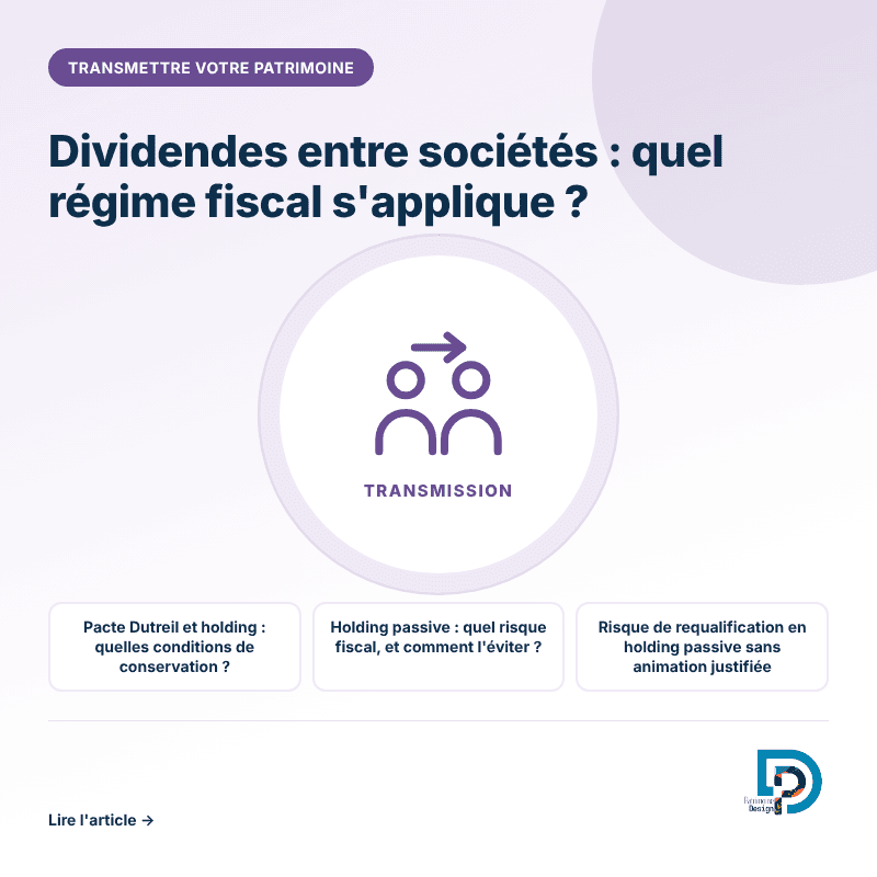 Le régime fiscal des dividendes versés entre une société holding et ses filiales